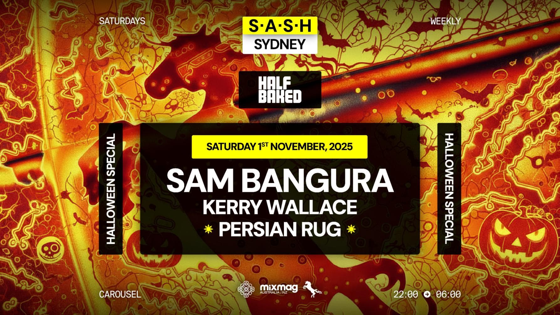 ★ S.A.S.H Saturdays Halloween Launch Party ★ Half Baked ★ Saturday 1st November ★