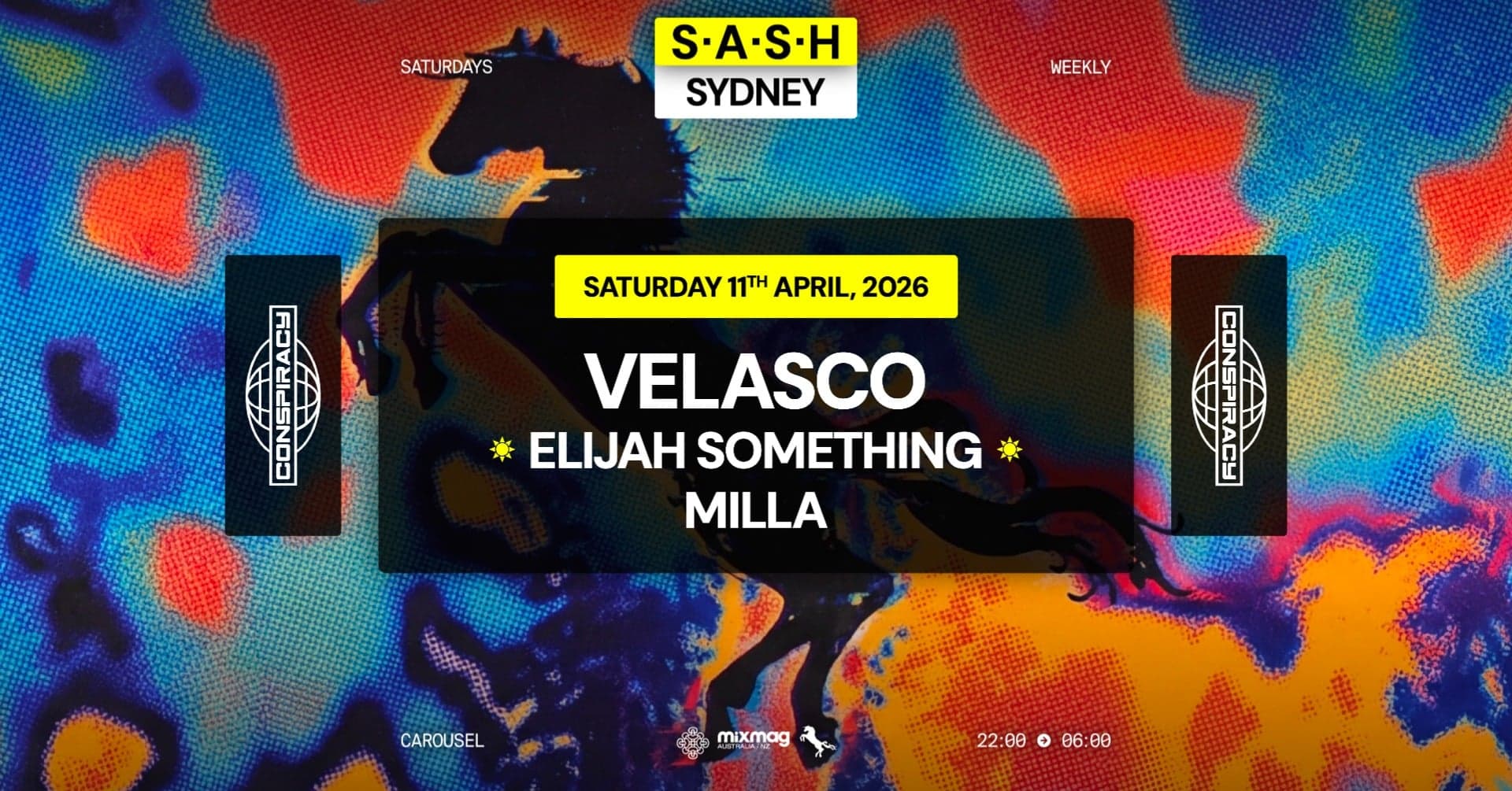 ★ S.A.S.H Sydney x Conspiracy ★ Velasco ★ Saturday 11th April ★