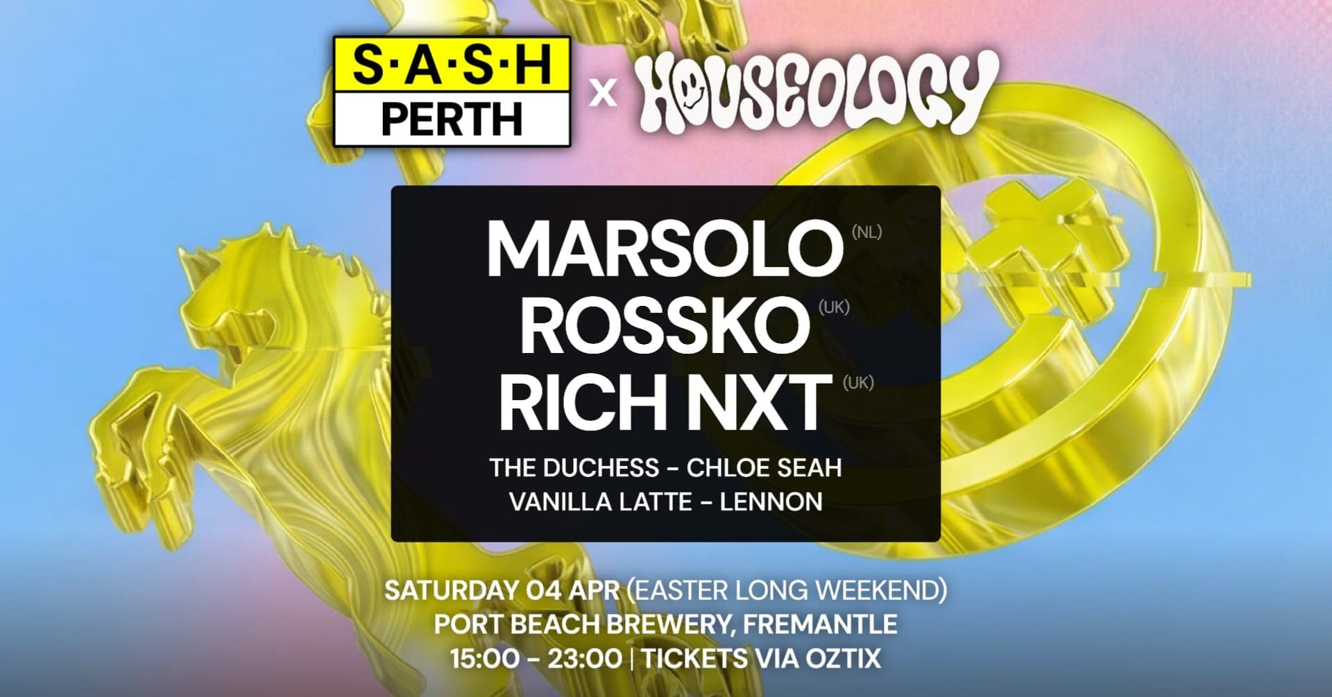 ★ S.A.S.H Perth & HOUSEOLOGY PRES. ★ MARSOLO ★ ROSSKO ★ RICH NXT ★