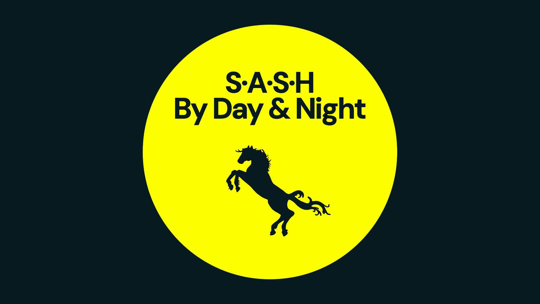 ★ S.A.S.H By Day & Night ★ Sunday 14th July ★