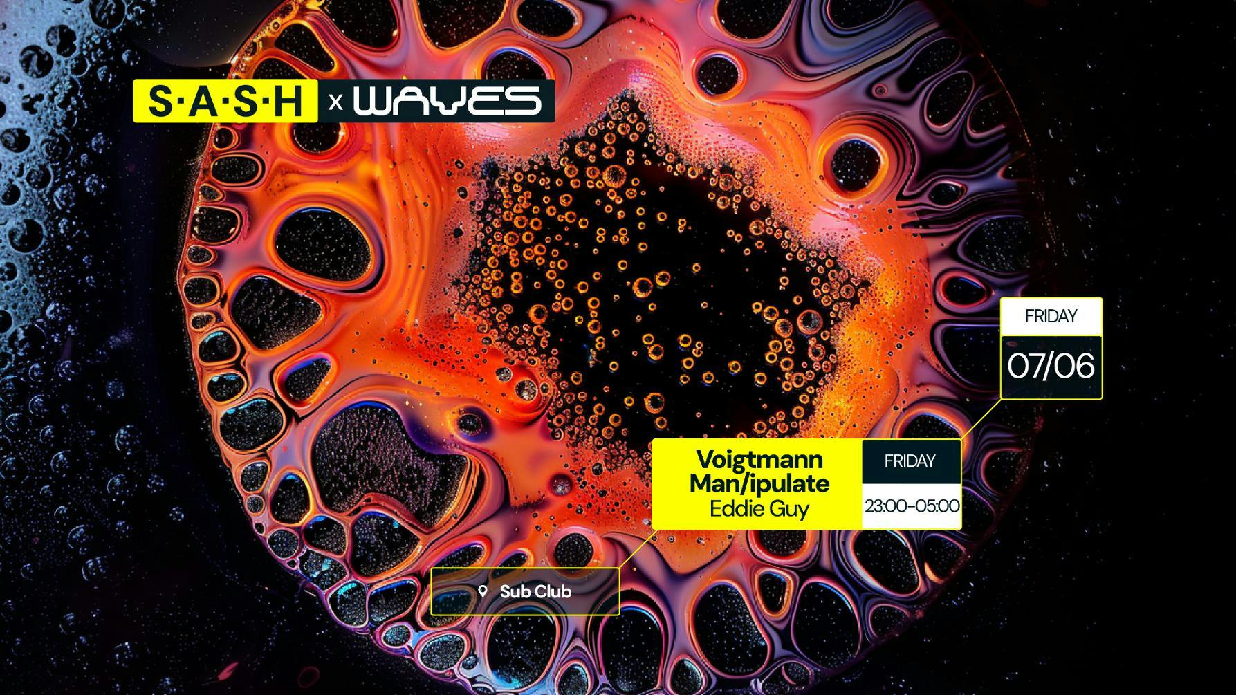 ★ S.A.S.H Melbourne & Waves ★ Voigtmann & Man/ipulate ★ Friday June 7th ★