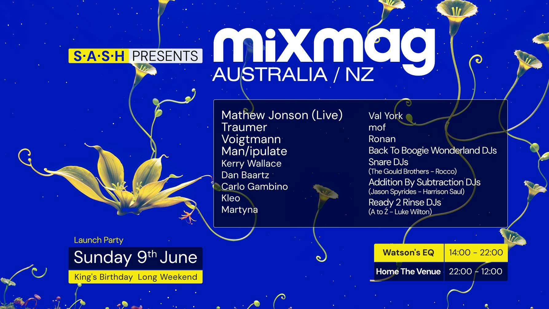 ★ S.A.S.H Presents Mixmag Australia/NZ Launch Party ★ June Long Weekend ★ 