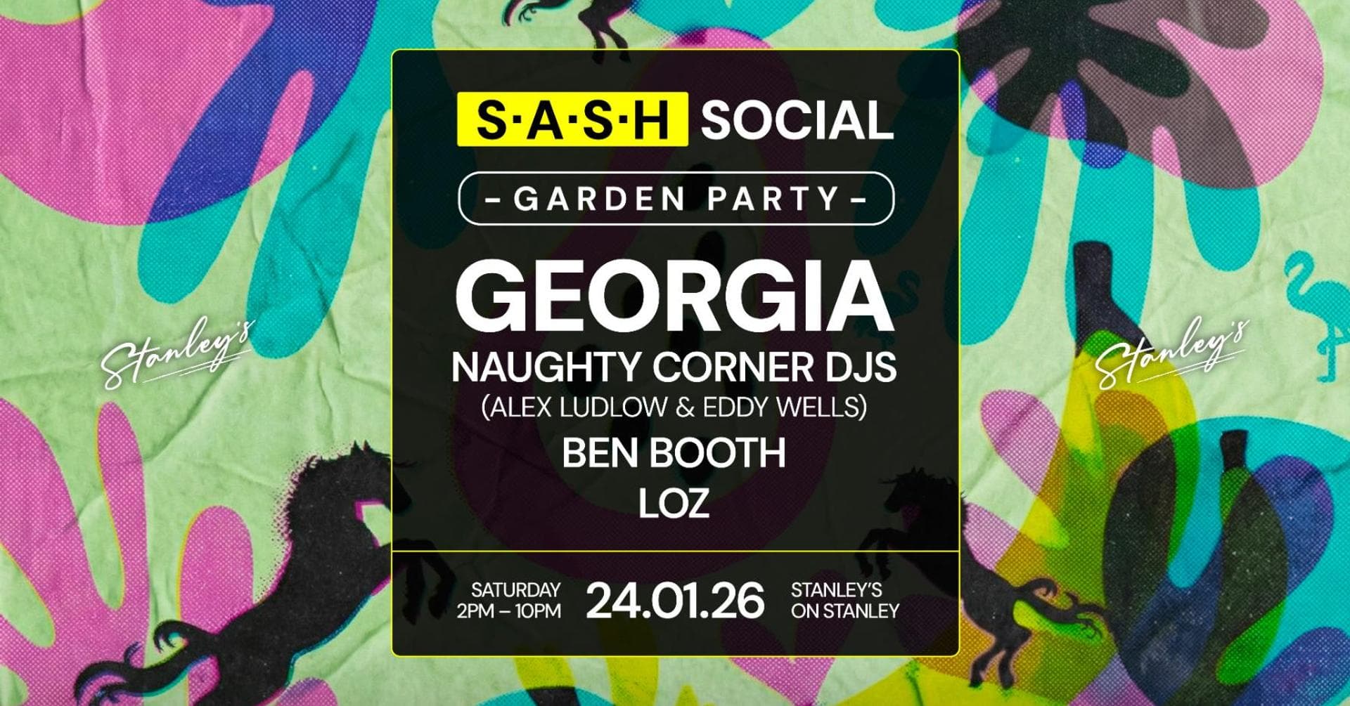 ★ S.A.S.H SOCIAL ★ STANLEYS GARDEN PARTY ★ GEORGIA (UK) ★ SAT 24th JAN ★