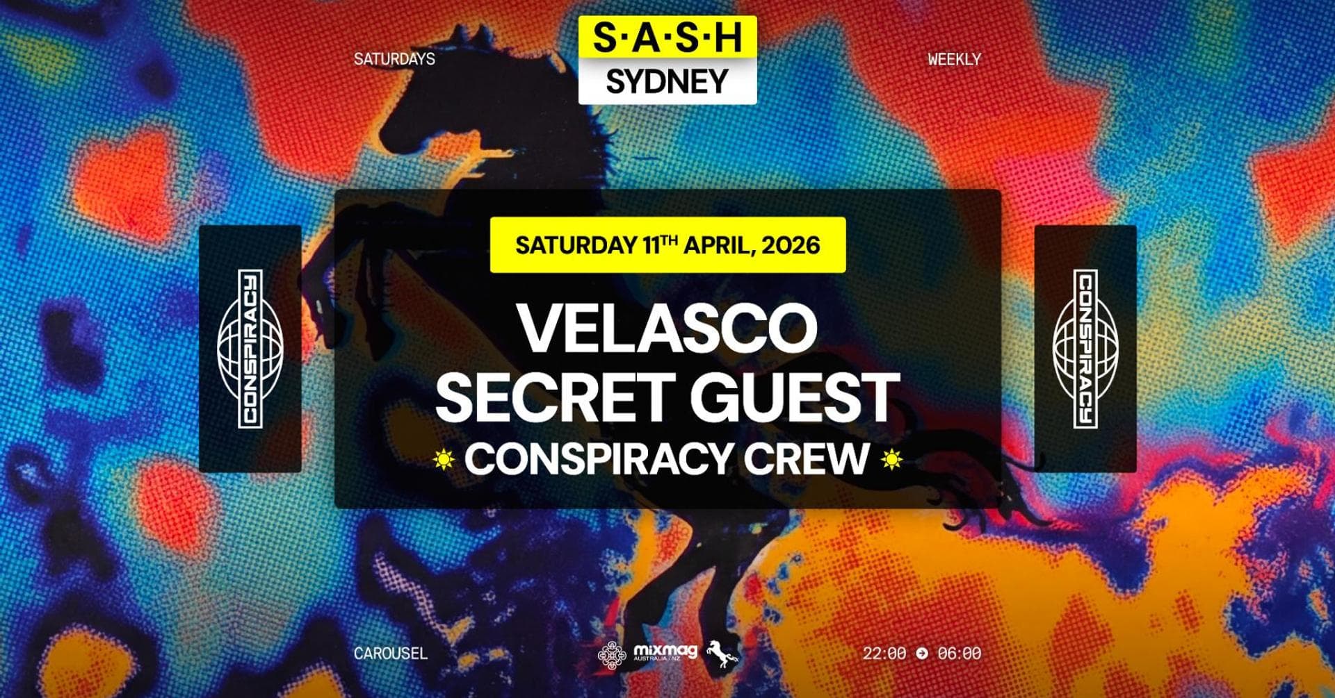 ★ S.A.S.H Sydney x Conspiracy ★ Velasco ★ Secret Guest ★ Saturday 11th April ★