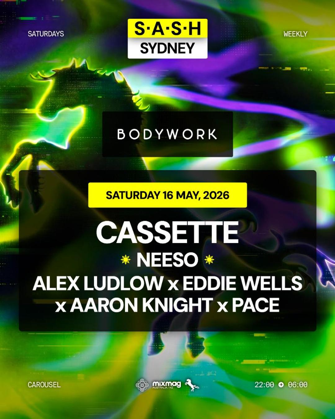 ★ S.A.S.H Sydney x Bodywork ★ Cassette ★ Saturday 16th May ★